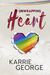 Unwrapping His Heart (Hearts on the Line #1) by Karrie George