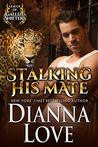 Stalking His Mate (League of Gallize Shifters)