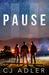 Pause by C.J. Adler