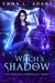 Witch's Shadow (Hemlock Chronicles, #1) by Emma L. Adams