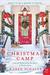 Christmas Camp A Novel by Karen Schaler