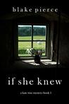 If She Knew (Kate Wise Mystery #1) by Blake Pierce