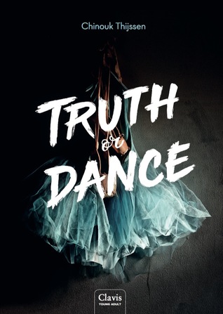Truth or Dance (Truth or Dance #1) – Chinouk Thijssen