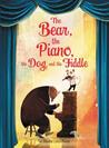 The Bear, the Piano, the Dog, and the Fiddle