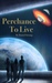 Perchance To Live by Daniel Strong