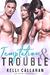 Temptation & Trouble by Kelli Callahan