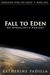 Fall to Eden An Apocalyptic Fantasy by Katherine Padilla