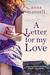 A Letter for My Love An emotional and heartbreaking story about love and loss by Anna Mansell