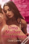 Uma Mulher entre Homens by Opal Carew