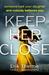 Keep Her Close by Erik Therme