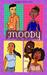 Moody A collection of short stories by Destiny Henderson