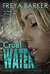 Cruel Water (Portland ME, #2) by Freya Barker