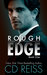 Rough Edge (The Edge, #1) by C.D. Reiss