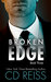 Broken Edge (The Edge, #3) by C.D. Reiss