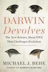 Darwin Devolves : The New Science About DNA That Challenges Evolution