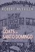 The Goats of Santo Domingo A Novel by Robert McEvilla