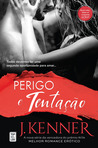 Perigo e Tentação by J. Kenner