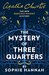 The Mystery of Three Quarters (New Hercule Poirot Mysteries, #3) by Sophie Hannah