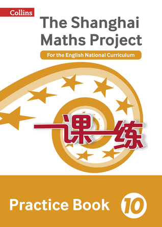 The Shanghai Maths Project Practice Book Year 10: For the English National Curriculum (Shanghai Maths)