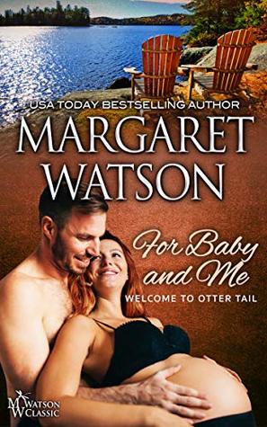 For Baby and Me (Welcome to Otter Tail Book 4)