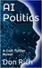 AI Politics by Don Rich