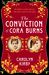 The Conviction of Cora Burns by Carolyn Kirby