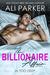 The Billionaire Affair (A Billionaire Bad Boy Rom Com) by Ali Parker