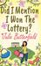 Did I Mention I Won The Lottery? A feel good story about shopping and second chances! by Julie Butterfield