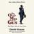 The Old Man and the Gun And Other Tales of True Crime by David Grann
