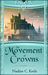 The Movement of Crowns (Movement of Crowns #1) by Nadine C. Keels