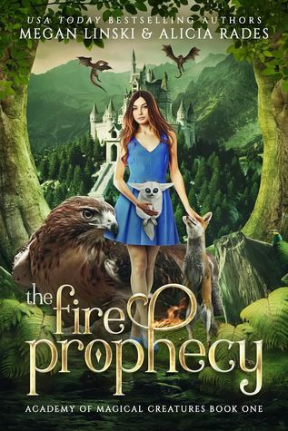 The Fire Prophecy (Academy of Magical Creatures, #1)