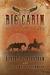 Big Cabin and Dispatches from the West by Robert E. Trevathan