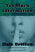 Too Much Information by Dale Britton