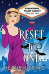 Reset to One (Paranormal Talent Agency, #2)