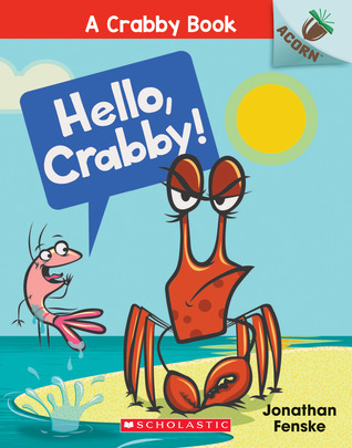 Hello, Crabby! by Jonathan Fenske