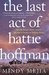 The Last Act of Hattie Hoffman by Mindy Mejia (author)