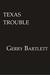 Texas Trouble (Lone Star Book 2) by Gerry Bartlett