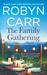 The Family Gathering by Robyn Carr