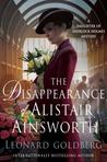 The Disappearance of Alistair Ainsworth (The Daughter of Sherlock Holmes Mysteries #3)