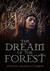 The Dream of the Forest by Stjepan Varesevac Cobets