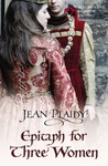 Epitaph for Three Women (Plantagenet Saga, #12)