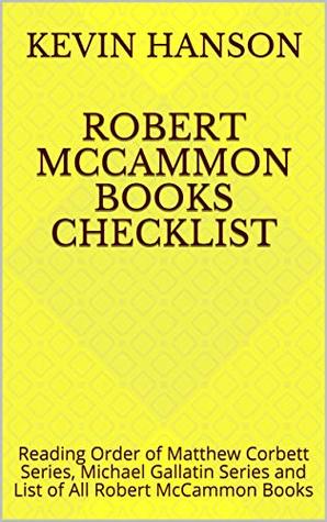 Robert McCammon Books Checklist: Reading Order of Matthew Corbett Series, Michael Gallatin Series and List of All Robert McCammon Books