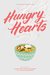Hungry Hearts 13 Tales of Food & Love by Elsie Chapman