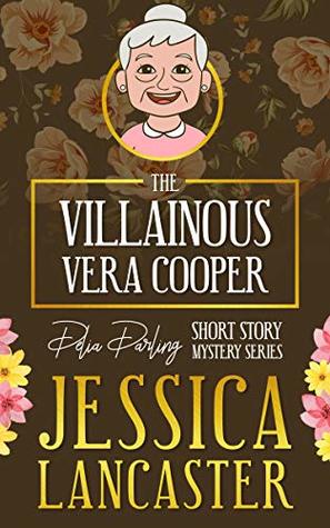 The Villainous Vera Cooper (Delia Darling Mystery Book 5)