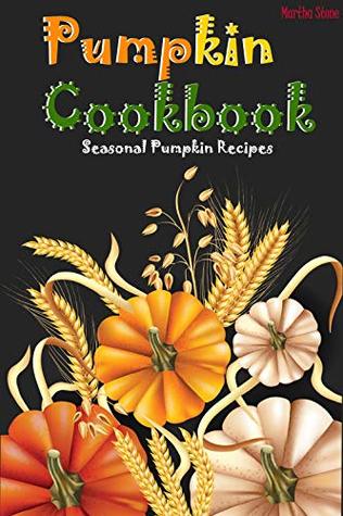 Pumpkin Cookbook: Seasonal Pumpkin Recipes