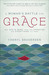 A Woman's Battle for Grace Why God Is More Than You Expected and Everything You Need by Cheryl Brodersen