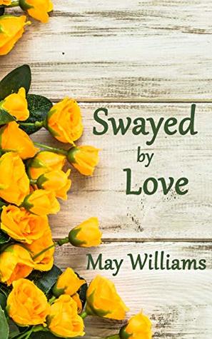 Swayed by Love (Swayed Romances Book 2)