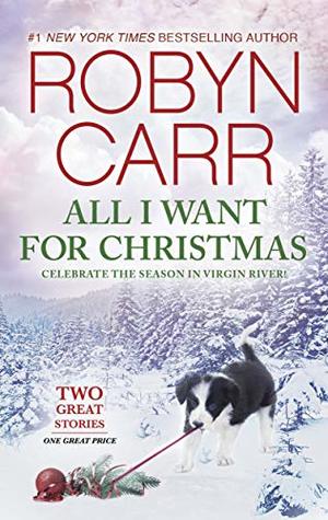 All I Want for Christmas: An Anthology (A Virgin River Novel Book 4)