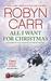 All I Want for Christmas An Anthology (A Virgin River Novel Book 4) by Robyn Carr