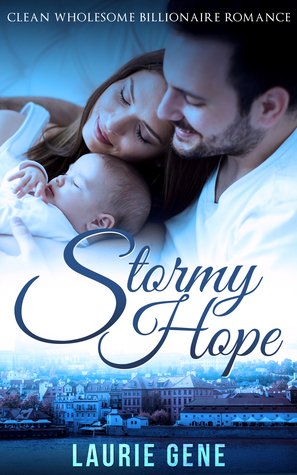 Stormy Hope: Clean Wholesome Billionaire Romance